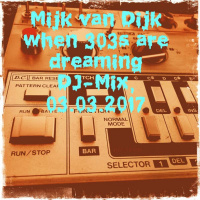 Mijk van Dijk - When 303s Are Dreaming
