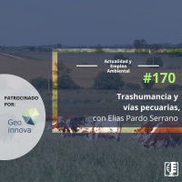 Trashumancia y vías pecuarias, con Elias Pardo Serrano #170