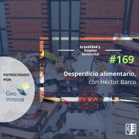 Desperdicio alimentario con Héctor Barco #169