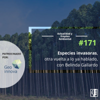 Especies invasoras, otra vuelta a lo ya hablado, con Belinda Gallardo #171