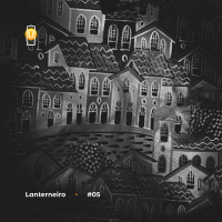 Lanterneiro 05 - Literatura Especulativa: Das festas nordestinas ao fantástico