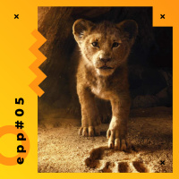 Viralume EPP 05 - Rei Leão, live-action ou um CGI animal?