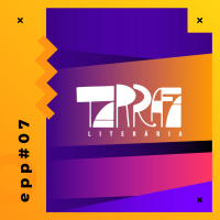 Viralume EPP 07 - Tarrafa Literária : A literatura fantástica no Brasil