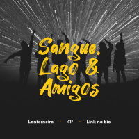 Lanterneiro 41 - Sangue, Lago amp Amigos
