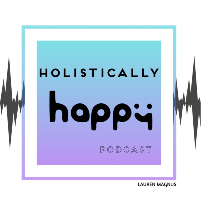 Holistically Happy Podcast