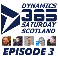 Power Platform People : Dynamics 365 Saturday - Episode 3