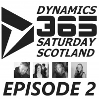 Power Platform People : Dynamics 365 Saturday - Episode 2