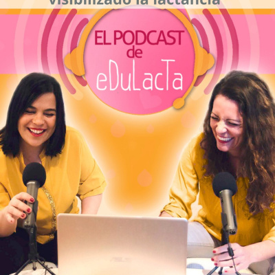 Podcast De Lactancia Materna Edulacta