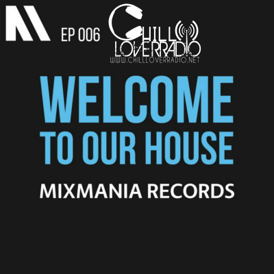 Welcome To Our House Mixmania Records