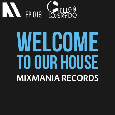 Welcome To Our House Mixmania Records