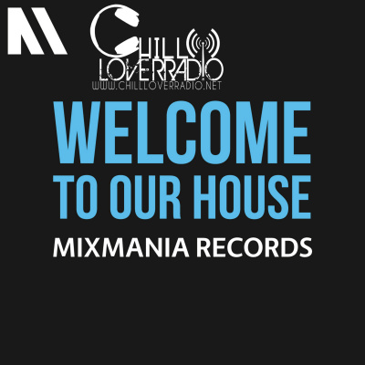 Welcome To Our House Mixmania Records