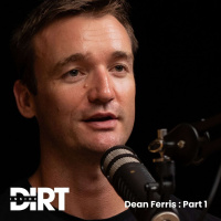 INSIDE DIRT SHOW: Dean Ferris Part 1