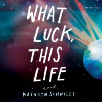 What Luck, This Life Audiobook