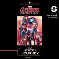 Marvels Avengers: Infinity War: The Heroes Journey Audiobook