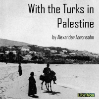 With the Turks in Palestine Audiobook