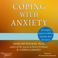Coping with Anxiety: Ten Simple Ways to Relieve Anxiety, Fear, and Worry Audiobook