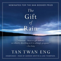 Gift of Rain: A Novel Audiobook
