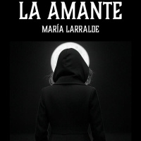 LA AMANTE por MARÍA LARRALDE