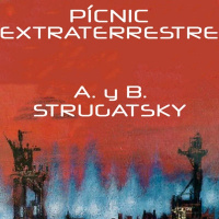 PICNIC EXTRATERRESTRE de los hermanos ARKADI Y BORIS STRUGATSKI 5
