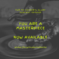 You Are A Masterpiece