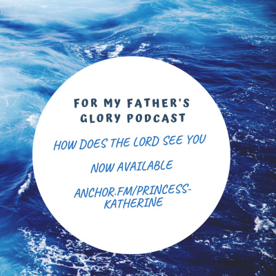 For My Fathers Glory