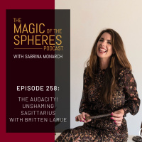 The Audacity! Unshaming Sagittarius with Britten LaRue