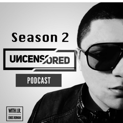 Uncensored With J.r. Eros Roman