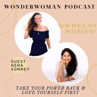 #11 Take your power back and build the best relationship with yourself - Interview with Neha Sonney