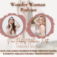 S2 E7: Unlocking Womens Power through Tantra amp Somatic Healing for Self-Transformation
