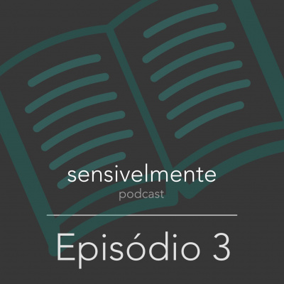 Sensivelmente Podcast