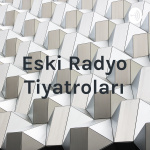 Eski Radyo Tiyatrolar?