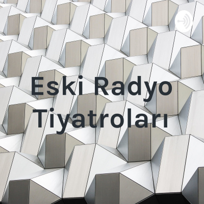 Eski Radyo Tiyatrolar?