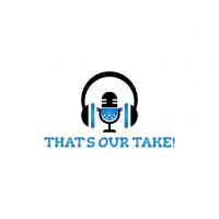 Thats Our Take! EP 29