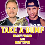 Take A Bump With Danny Picard And Matt Taven