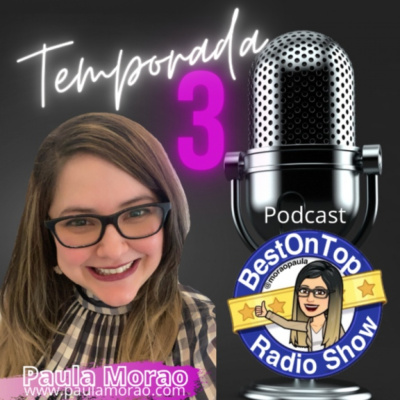 Paula Morao | Bestontop Podcast Temporada 1