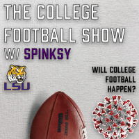 Will College Football Happen? - The College Football Show w/ Spinksy