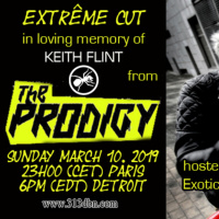 313 DBN Radio - Extreme Cut - Tribute to Keith FLINT - The Prodigy (Sunday March 10. 2019)