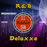 313 DBN Radio - RampB DELUXXE - Emission du Mercredi 04 Decembre 2019