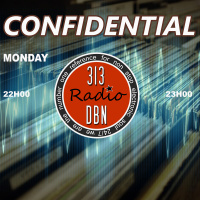 313 DBN Radio - Confidential (Sunday April 21. 2019)