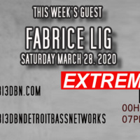 313 DBN Radio - EXTREME CUT - Fabrice Lig (Samedi 28 Mars 2020)