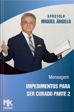 Impedimentos para ser curado parte 02