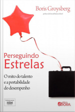 Perseguindo estrelas - O mito do talento e a portabilidade do desempenho