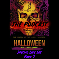 Episode 72: Tribe Nation Live Sets @ Chapel - Halloween Night 10/31/2021 Part 2 - Episode 72
