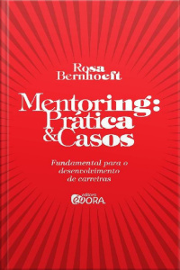 Mentoring - Prática  Casos - Fundamental para o desenvolvimento de carreiras