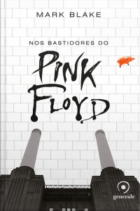 Nos Bastidores do Pink Floyd