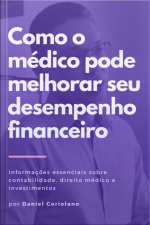 Como o médico pode melhorar seu desempenho financeiro