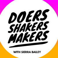 Introducing The Doers Shakers Makers Podcast