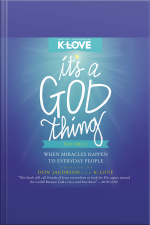 Its A God Thing Volume 2: When Miracles Happen To Everyday People