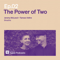 EP TWO: Jeremy McLeod and Tamara Veltre (Breathe Architecture)