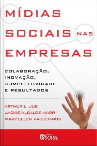 Mídias Sociais nas Empresas- Colaboração, Inovação, Competitividade e Resultados